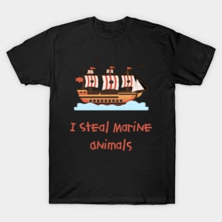 I Steal Marine Animals T-Shirt